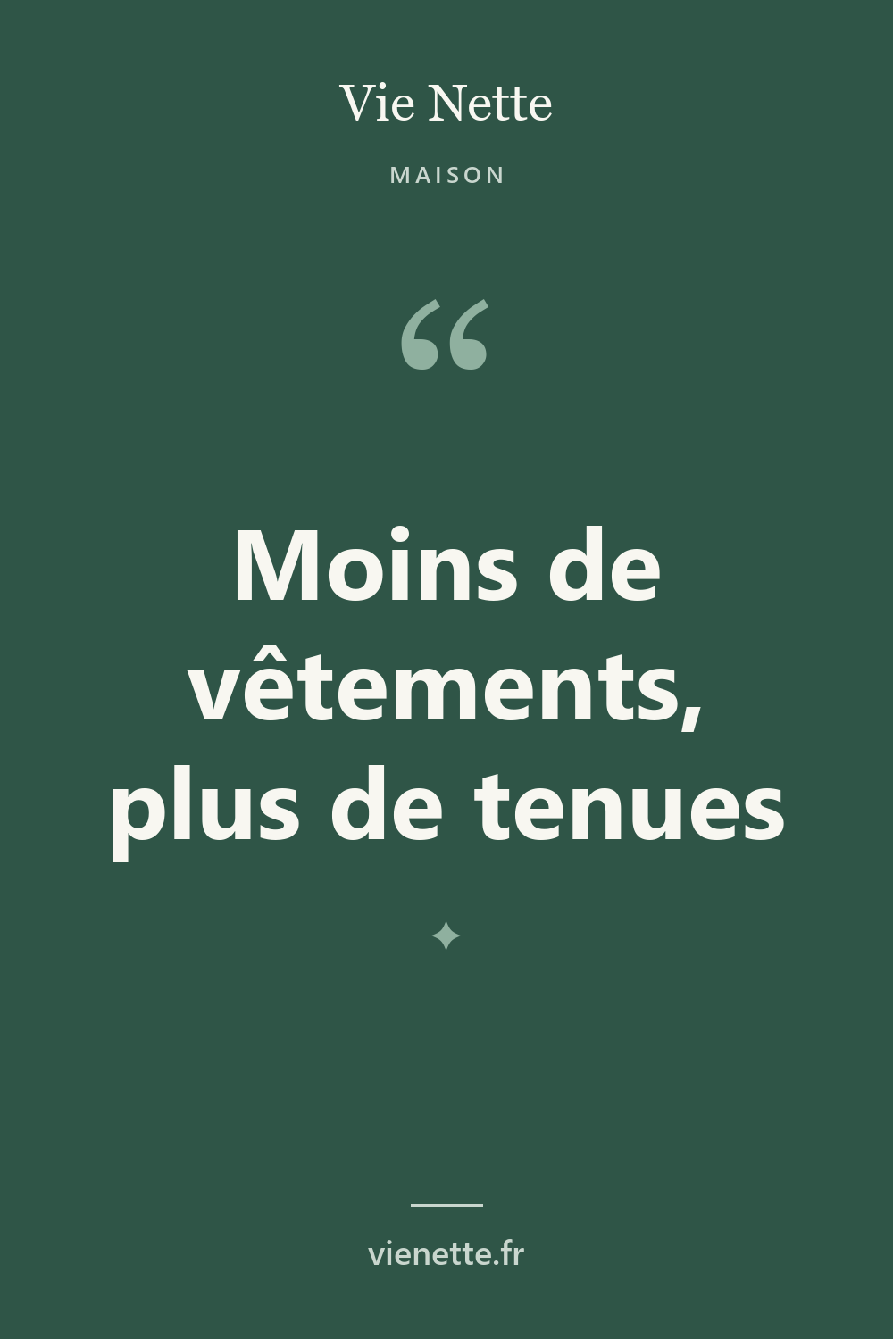 Moins de vêtements, plus de tenues